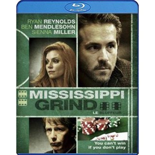 แผ่น Bluray หนังใหม่ Mississippi Grind เกมเย้ยเซียน (เสียง Eng DTS/ไทย | ซับ Eng/ไทย) หนัง บลูเรย์