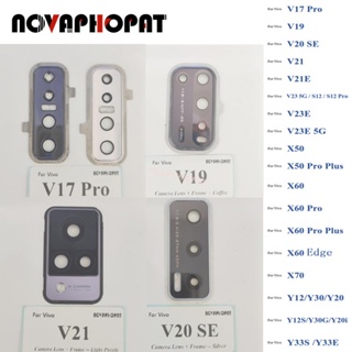 Novaphopat เลนส์กระจกกล้อง ด้านหลัง และกรอบเลนส์กล้อง สําหรับ Vivo V17 Pro V19 V20 SE V21 V21E V23 5G S12 Pro V23E