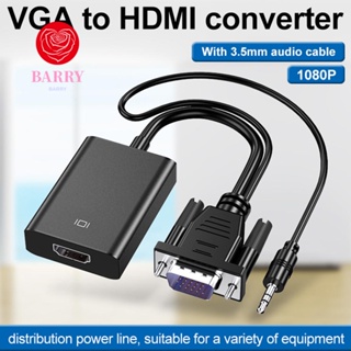 Barry VGA เป็น HDMI สําหรับพีซี แล็ปท็อป เป็น HDTV พร้อมอะแดปเตอร์เสียงวิดีโอเอาต์พุตเสียง