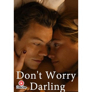 DVD Don t Worry Darling (2022) ชีวิต ลับ ลวง (เสียง ไทย /อังกฤษ | ซับ ไทย/อังกฤษ) หนัง ดีวีดี