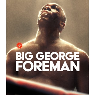 4K UHD 4K - Big George Foreman (2023) - แผ่นหนัง 4K UHD (เสียง Eng | ซับ Eng/ไทย/French) 4K UHD