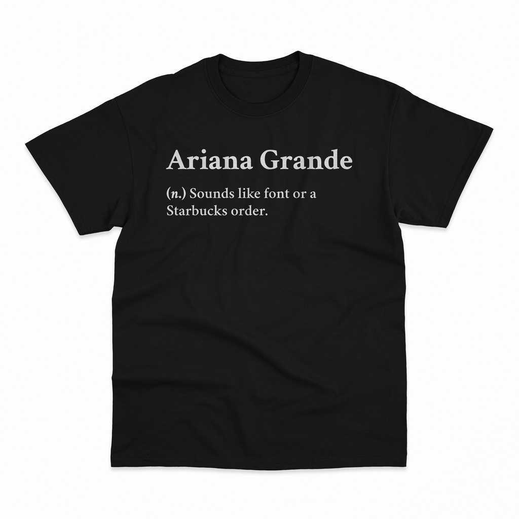 top-ctt-shirt-เสื้อยืด-ลายคําคมตลก-ariana-grandes-5xl