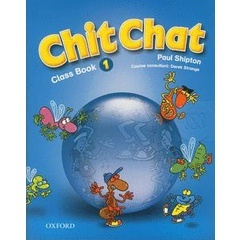 Bundanjai (หนังสือเรียนภาษาอังกฤษ Oxford) Chit Chat 1 : Class Book (P)