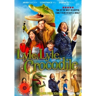 DVD Lyle Lyle Crocodile (2022) ไลล์ จระเข้ตัวพ่อ.. หัวใจล้อหล่อ (เสียง ไทย /อังกฤษ | ซับ ไทย/อังกฤษ) DVD