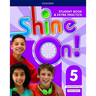 Bundanjai (หนังสือเรียนภาษาอังกฤษ Oxford) Shine On! 5 : Student Book +Extra Practice (P)