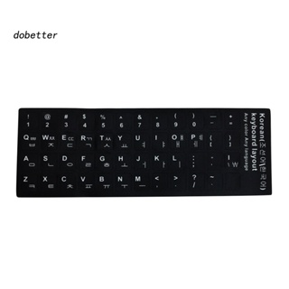 &lt;Dobetter&gt; สติกเกอร์ ภาษาอังกฤษ รัสเซีย ญี่ปุ่น ไทย ตัวอักษร แล็ปท็อป คอมพิวเตอร์ คีย์บอร์ด สติกเกอร์เค้าโครง