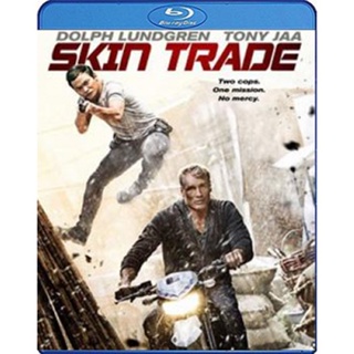 แผ่น Bluray หนังใหม่ Skin Trade (2015 ) คู่ซัดอันตราย (เสียง Eng /ไทย | ซับ Eng/ไทย) หนัง บลูเรย์