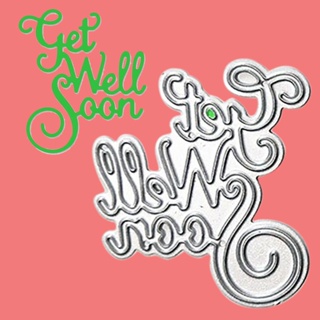 แผ่นแม่แบบโลหะ ตัดลาย Get Well Soon Word สําหรับตกแต่งสมุด อัลบั้ม หัตถกรรม DIY