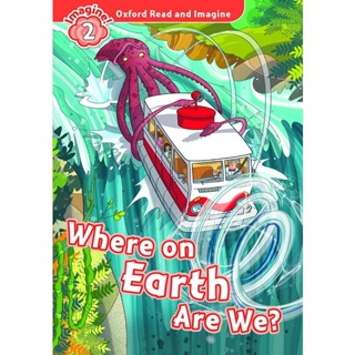 (Arnplern) : หนังสือ Oxford Read and Imagine 2 : Where On Earth Are We (P)