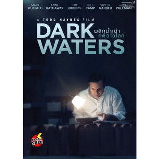 DVD ดีวีดี Dark Waters พลิกน้ำเน่าคดีฉาวโลก (เสียง ไทย/อังกฤษ ซับ ไทย/อังกฤษ) DVD ดีวีดี