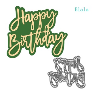 Blala แผ่นแม่แบบฉลุลาย ลายนูน Happy Birthday สําหรับตกแต่งสมุดภาพ อัลบั้มรูปภาพ DIY