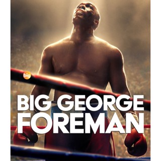 แผ่น Bluray หนังใหม่ Big George Foreman (2023) (เสียง Eng | ซับ Eng/ไทย/French) หนัง บลูเรย์