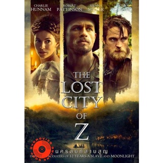 DVD The Lost City of Z (2016) นครลับที่สาบสูญ (เสียง ไทย /อังกฤษ ซับ ไทย/อังกฤษ) DVD