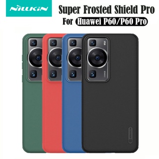 สําหรับ Huawei P60 P60 Pro เคส Nillkin Frosted Shield Pro กันกระแทก ป้องกันลายนิ้วมือ ด้าน แข็ง PC TPU นิ่ม เคสป้องกัน