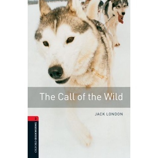 Bundanjai (หนังสือเรียนภาษาอังกฤษ Oxford) OBWL 3rd ED 3 : The Call of the Wild (P)