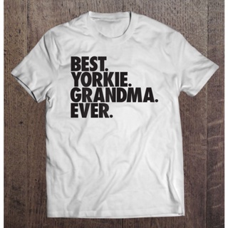 【hot sale】เสื้อยืด พิมพ์ลาย Best Yorkie Grandma Ever Dog ของขวัญสําหรับคุณยาย