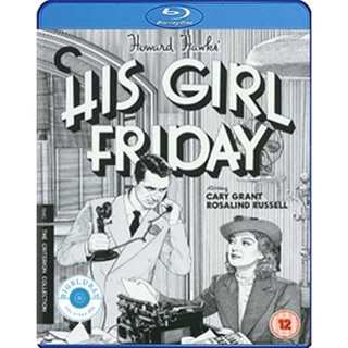 แผ่น Bluray หนังใหม่ His Girl Friday (1940) ภาพ ขาว-ดำ (เสียง Eng 1.0 | ซับ Eng/ไทย) หนัง บลูเรย์