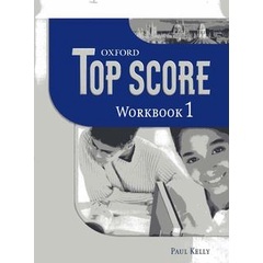 Bundanjai (หนังสือเรียนภาษาอังกฤษ Oxford) Top Score 1 : Workbook (P)