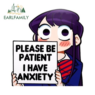 Earlfamily สติกเกอร์เตือนความวิตกกังวล ลาย Komi Shouko Please Be Patient I Have Anxiety ขนาด 13 ซม. x 12.2 ซม. สําหรับตกแต่งรถยนต์
