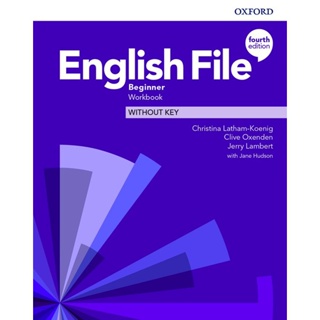 Bundanjai (หนังสือเรียนภาษาอังกฤษ Oxford) English File 4th ED Beginner : Workbook Without Key (P)