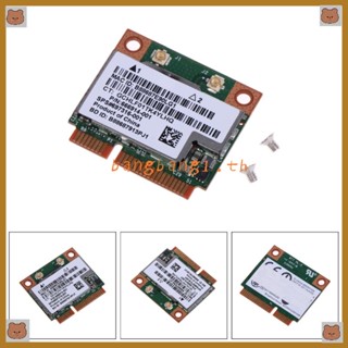 Bang การ์ดไร้สาย Dual Band 2 4+5G 300M 802 11a b g n WiFi 4 0 Half Mini PCI-E สําหรับ BCM943228Hmb HP SPS 718451-001