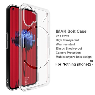 ของแท้ Imak เคสโทรศัพท์มือถือ ซิลิโคนนิ่ม TPU ใส กันกระแทก สําหรับ Nothing Phone 2 Two 5G