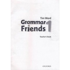 Bundanjai (หนังสือเรียนภาษาอังกฤษ Oxford) Grammar Friends 1 : Teachers Book (P)