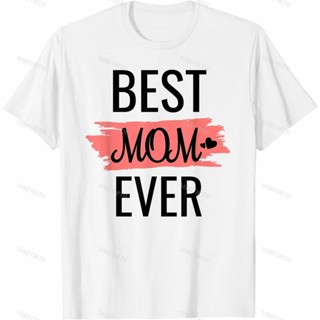 Bn3d9we23 เสื้อยืด ผ้าฝ้าย พิมพ์ลาย Best Mom Ever Mothers Day สําหรับผู้ชาย VVB32EW10681