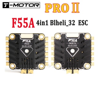 T-motor F55A PROII 3-6S 4IN1 Blheli_32 Brushless ESC F55A PROII F3 4IN1 ESC พร้อมโดรนแข่งขัน 10V 2A BEC 30.5x30.5 มม. สําหรับโดรนบังคับ FPV