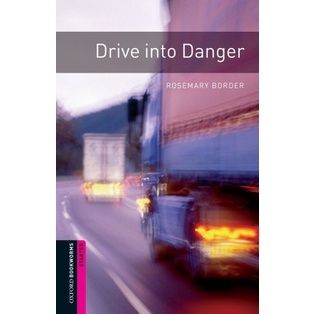 Bundanjai (หนังสือเรียนภาษาอังกฤษ Oxford) OBWL 2nd ED Starter : Drive into Danger (P)