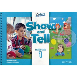 Bundanjai (หนังสือเรียนภาษาอังกฤษ Oxford) Oxford Show and Tell 1 : Activity Book (P)