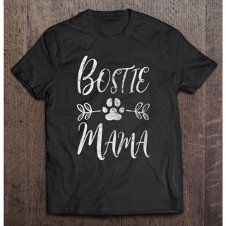 【hot sale】เสื้อยืด พิมพ์ลาย Bostie Mama Boston Terrier Lover ของขวัญ สําหรับคุณแม่