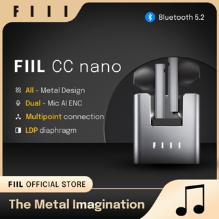 Fiil CC Nano หูฟังไร้สาย บลูทูธ 5.2 TWS Dual-Mic AI ENC ดีไซน์โลหะ รองรับ Fiil+APP EQ