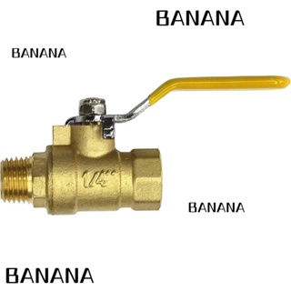 Banana1 วาล์วน้ํา บอลวาล์ว สีเหลือง ตัวเมีย แรงดันสูง X ตัวผู้ 1/4 นิ้ว ทองเหลือง สําหรับน้ํา น้ํามัน แก๊ส