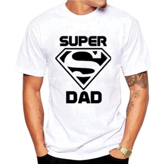 เสื้อยืดผ้าคอตตอน เสื้อยืดผ้าฝ้าย เสื้อยืดผ้านิ่ม Super Dad T Shirts Men Tops Casual Model Fathers Day Tshirt Short Sle