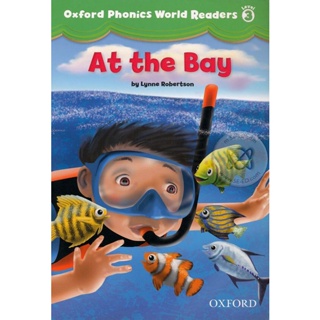 Bundanjai (หนังสือเรียนภาษาอังกฤษ Oxford) Oxford Phonics World 3 Readers : At the Bay (P)