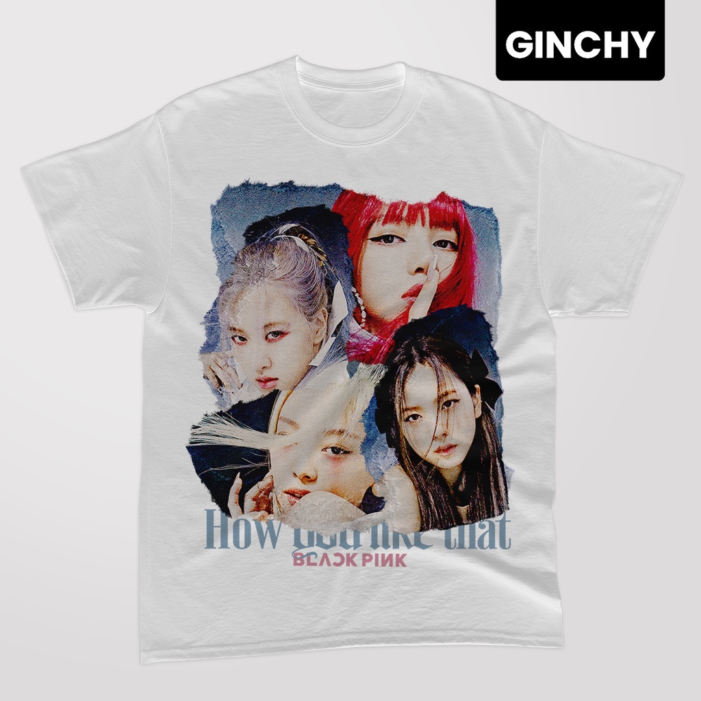 ใหม่-blackpink-t-shirt-how-you-like-that-jisoo-jennie-lisa-rose-t-shirt