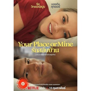 DVD Your Place or Mine (2023) รักสลับบ้าน (เสียง ไทย /อังกฤษ | ซับ ไทย/อังกฤษ) DVD