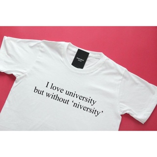 I love university but without ‘niversity’
