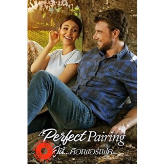 DVD คู่นี้... คือเพอร์เฟค A Perfect Pairing (2022) (เสียง ไทย /อังกฤษ | ซับ ไทย/อังกฤษ) DVD