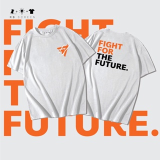 ใหม่ Fight For The Future เสื้อยืด คุณภาพ ผ้าเนื้อดี ไม่สาก ไม่บาง สกรีนสวย เสื้อยืด RB SCREEN