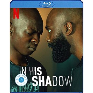 แผ่น Bluray หนังใหม่ In His Shadow (2023) ราชาเงา (เสียง French DD/Eng DD/ไทย DD | ซับ Eng/ไทย) หนัง บลูเรย์