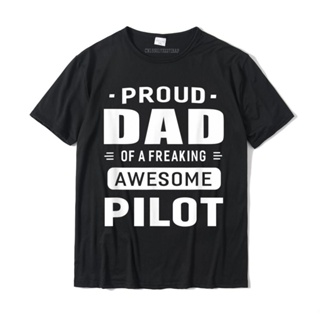 [พร้อมส่ง] เสื้อยืดผ้าฝ้าย พิมพ์ลายนักบิน Proud Dad Of A Awesome ของขวัญ สําหรับผู้ชาย