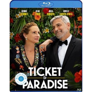แผ่น Bluray หนังใหม่ Ticket to Paradise (2022) ตั๋วรักสู่พาราไดซ์ (เสียง Eng 7.1 /ไทย | ซับ Eng/ไทย) หนัง บลูเรย์