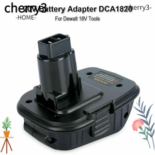 Cherry3 อะแดปเตอร์แปลงแบตเตอรี่ DCA1820 สีดํา สําหรับ Dewalt 18V 20V Li-ion NiMH NiCD