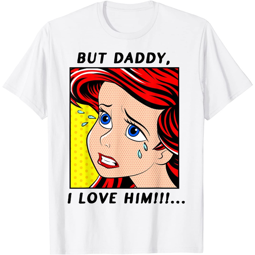 เสื้อยืดแขนสั้นadult-t-shirt-the-little-mermaid-ariel-but-daddy-i-love-him-comic-t-shirts-5xl