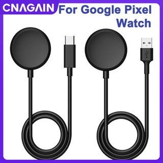 Cnagain แท่นชาร์จสมาร์ทวอทช์ Type C อะแดปเตอร์สายชาร์จ USB สําหรับ Google Pixel Watch Smart Watch อุปกรณ์เสริม