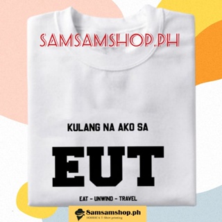 Kulang na ako sa EUT Aesthetic Statement T-Shirt Tees Cotton Quality Unisex