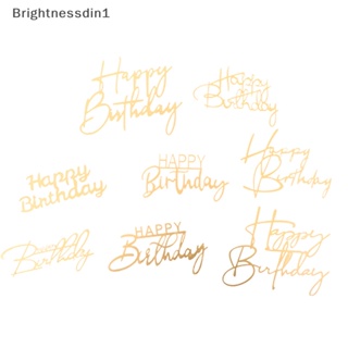 [Brightnessdin1] ป้ายอะคริลิค Happy Birthday สําหรับตกแต่งเค้กวันเกิด 1 ชิ้น