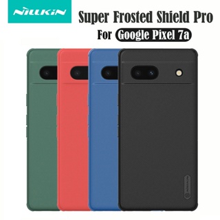 เคสโทรศัพท์มือถือ PC TPU ผิวด้าน กันกระแทก สไตล์นักธุรกิจ สําหรับ Google Pixel 7A Nillkin Super Frosted Shield Pro